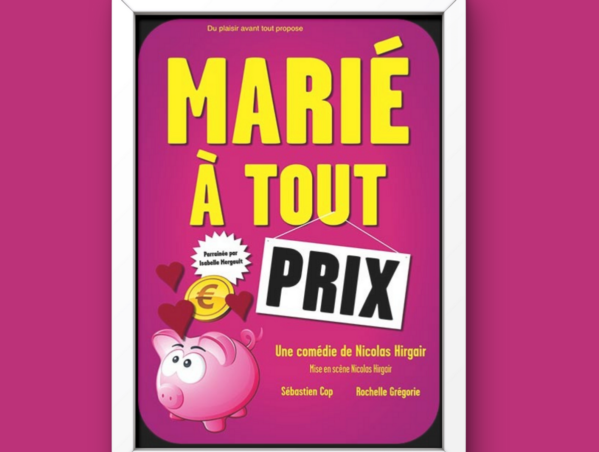 Théâtre : Marié à tout prix