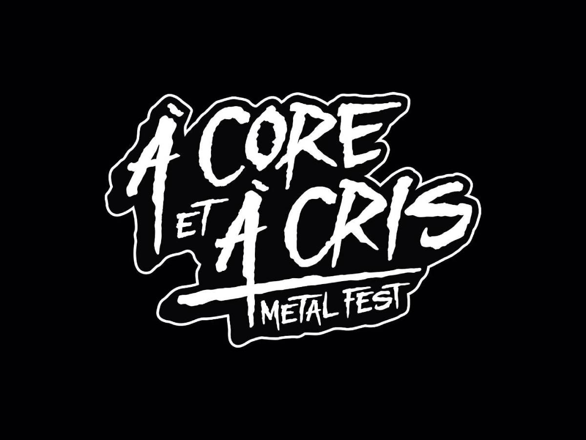 A Core et à Cris - Metal Fest
