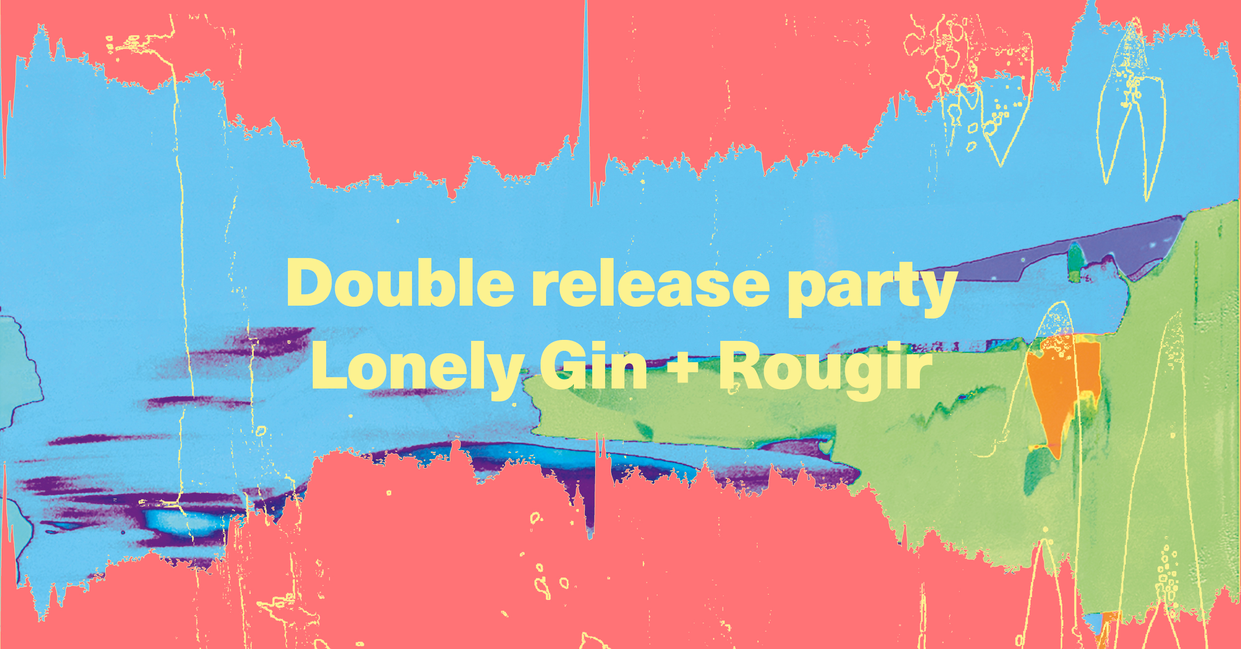 Double release party : Lonely