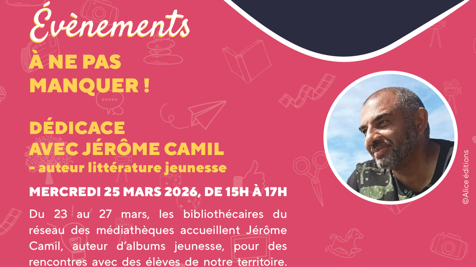 Dédicace avec Jérôme CAMIL - Auteur littérature jeunesse