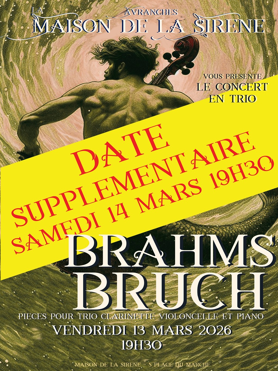 Concert "Trio brahms et bruch" - date supplémentaire