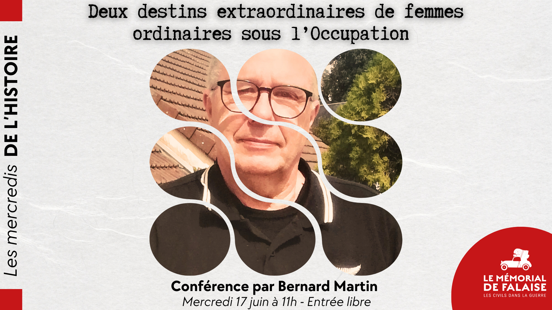 Conférence "Deux destins extraordinaires de femmes ordinaires sous l’Occupation " par Bernard Martin — visuel événement