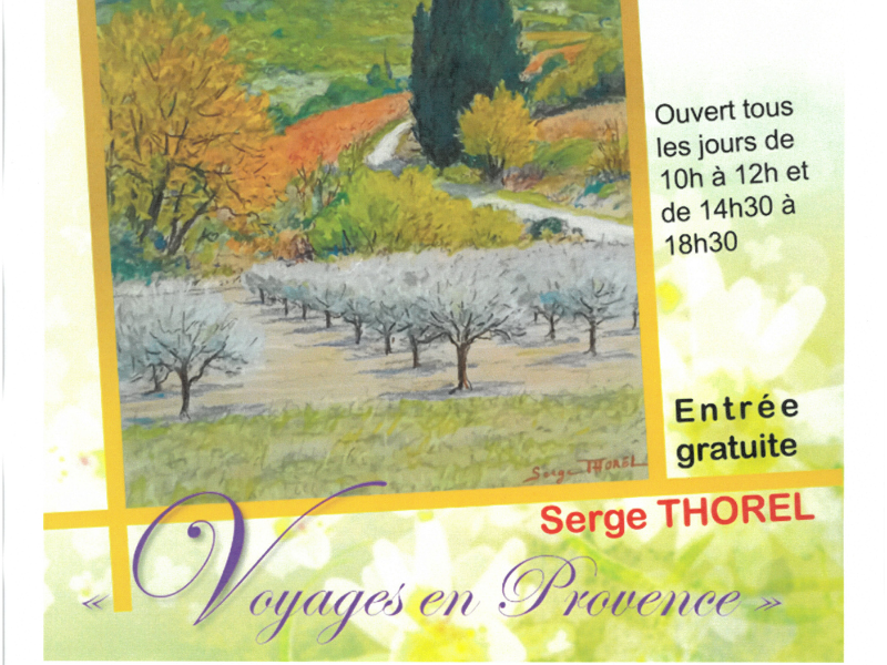 Exposition de peintures "Voyages en Provence", de Serge Thorel