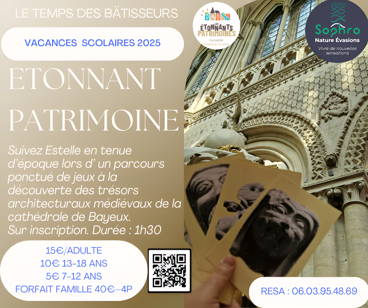 Les Étonnants Patrimoines : Le temps des bâtisseurs, cathédrale de Bayeux