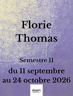 Exposition "Essam : Semestre II" de Florie Thomas