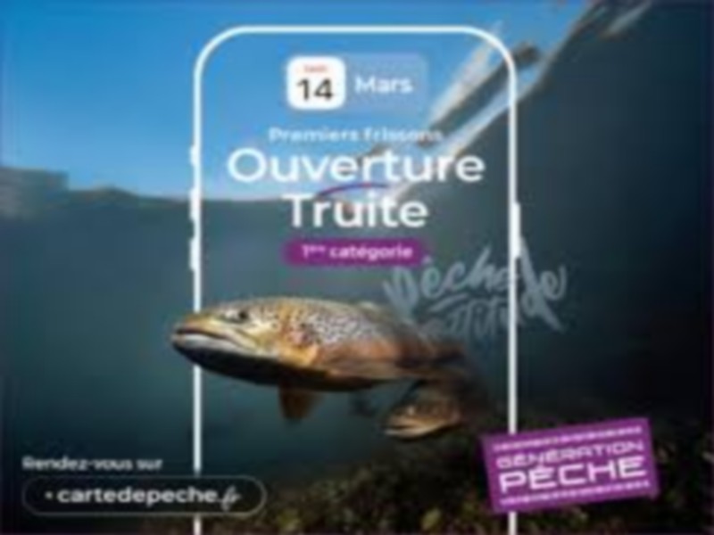 Ouverture de la saison truite - RDV le 14 mars 2026 !