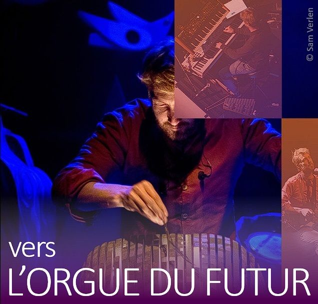 Vers l'orgue du futur