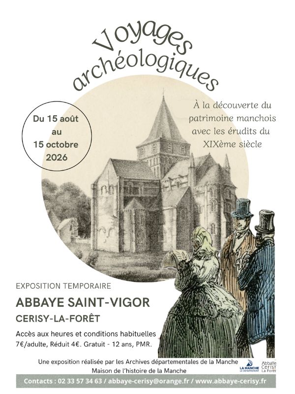 EXPOSITION TEMPORAIRE VOYAGES ARCHÉOLOGIQUES, À la découverte du patrimoine manchois avec les érudits du XIXème siècle