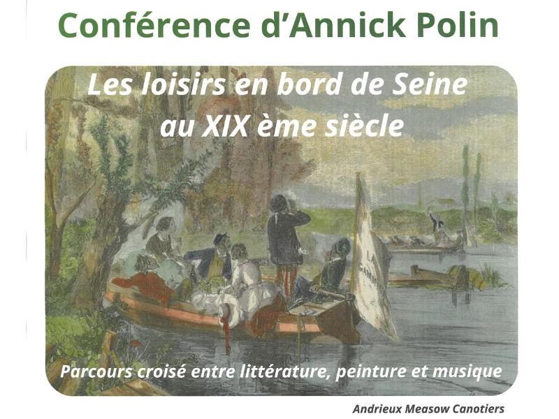 Conférence d'Annick Polin, Les loisirs en bord de Seine au XIXe siècle