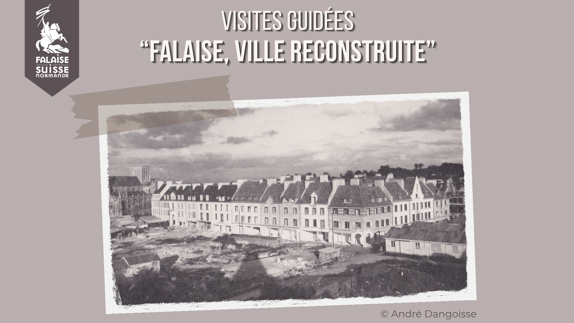 Visites guidées "Falaise, ville reconstruite"