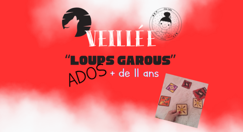 Veillée Loups-Garous ados plus de 11ans