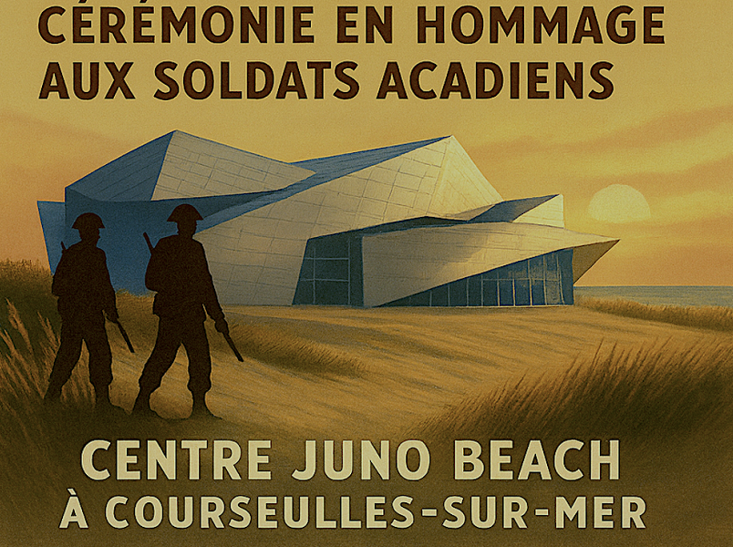 Festival La Semaine Acadienne : Cérémonie en hommage aux soldats Acadiens au Cente Juno Beach