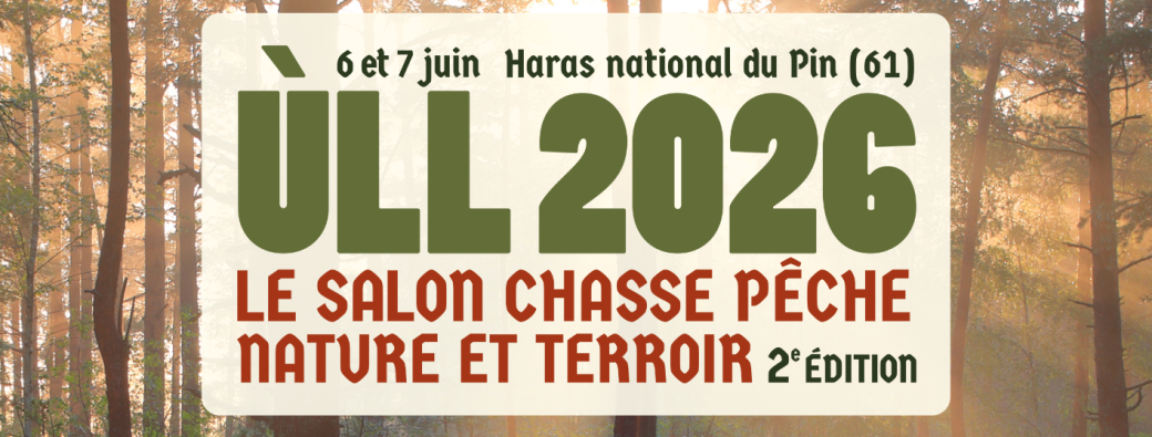 ÙLL : Le salon Chasse, Pêche, Nature et Terroir