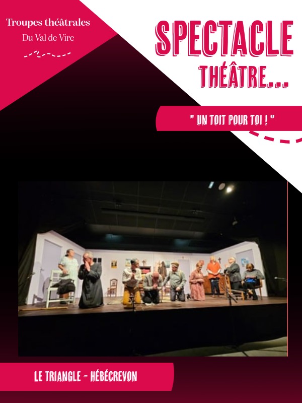 Troupes théâtrales du Val de Vire > "Un toit pour toi !"