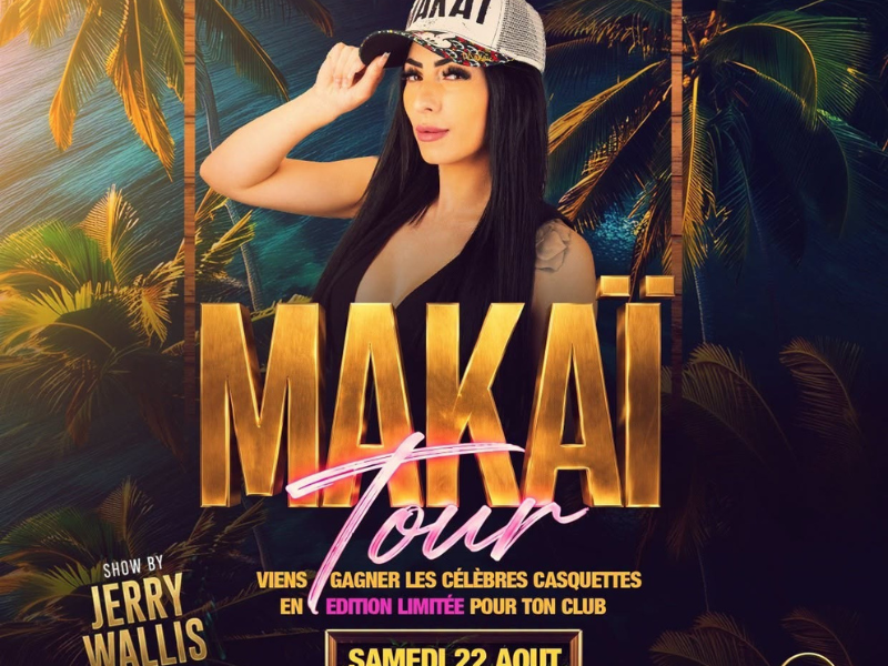Makai Tour à l'Excalibur samedi 22 août